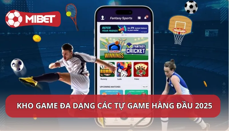 Kho game đa dạng các tự game hàng đầu 2025